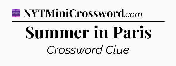 Summer in Paris - Thomas Joseph Crossword