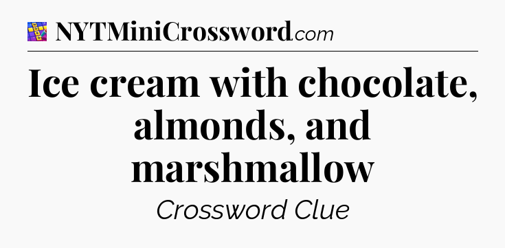 Ice cream with chocolate, almonds, and marshmallow Codycross