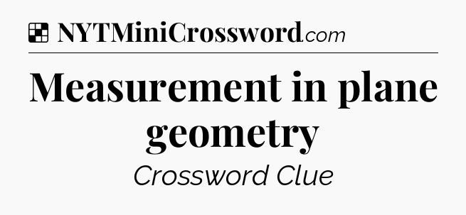 Solution: Measurement in plane geometry - NYT Crossword