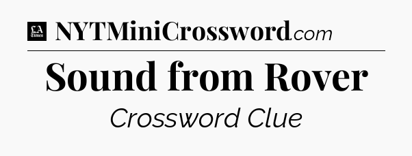 Sound from Rover - LA Times Crossword