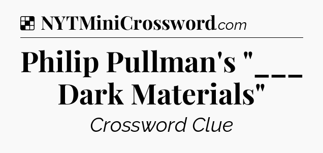 Solution: Philip Pullman's 