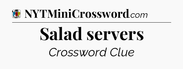 Salad servers Crossword Clue