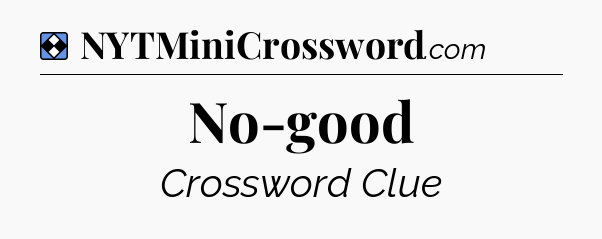 Solution: No-good - NYT Mini Crossword