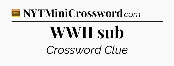 WWII sub - Eugene Sheffer Crossword