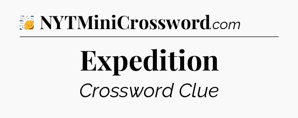 Expedition - 7 Little Words