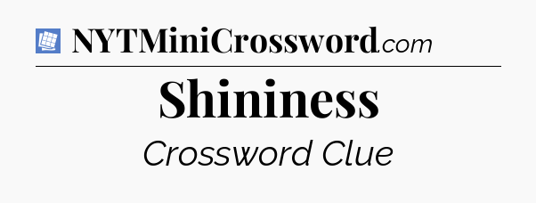 Shininess Puzzle Page Crossword Clue