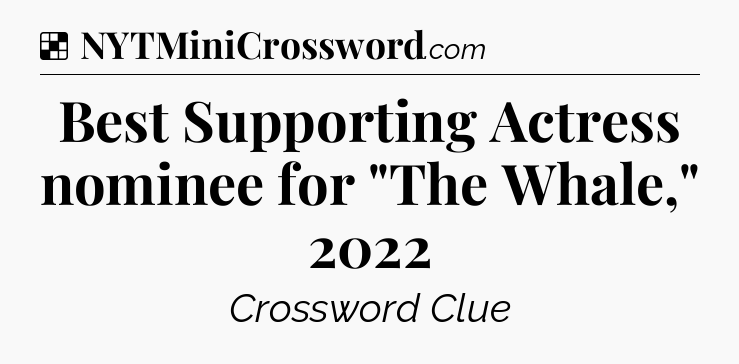 Solution: Best Supporting Actress nominee for 