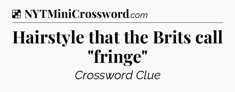 Solution: Hairstyle that the Brits call 