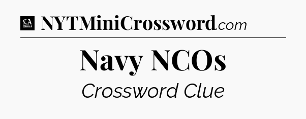 Navy NCOs - LA Times Crossword