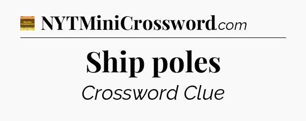 Ship poles - Eugene Sheffer Crossword