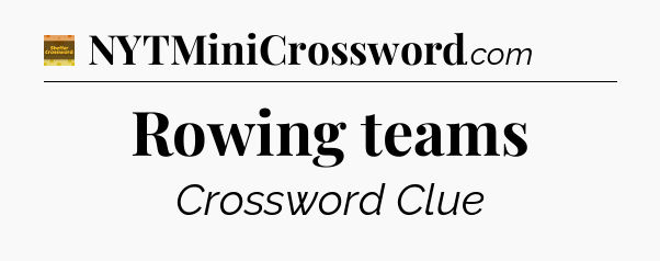 Rowing teams - Eugene Sheffer Crossword