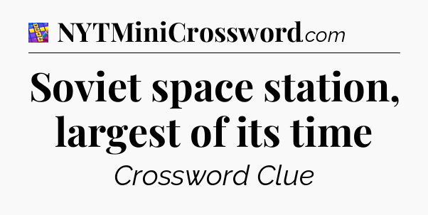Soviet space station, largest of its time Codycross