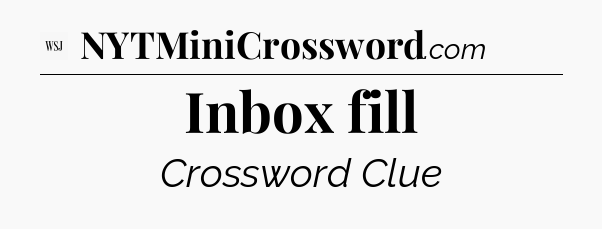Inbox fill - WSJ Crossword