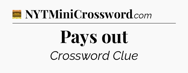 Pays out crossword clue Eugene Sheffer