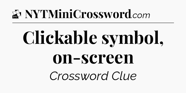 Clickable symbol, on-screen - Daily Themed Classic Crossword