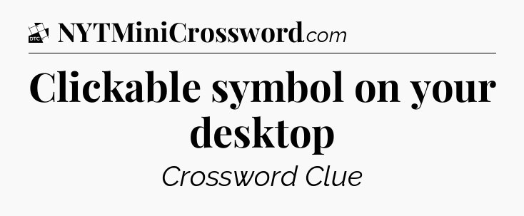 Clickable symbol on your desktop - Daily Themed Classic Crossword
