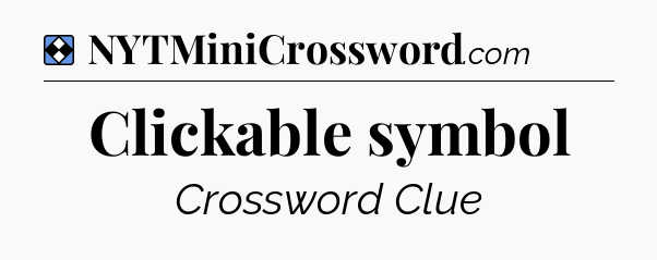 Solution: Clickable symbol - NYT Mini Crossword