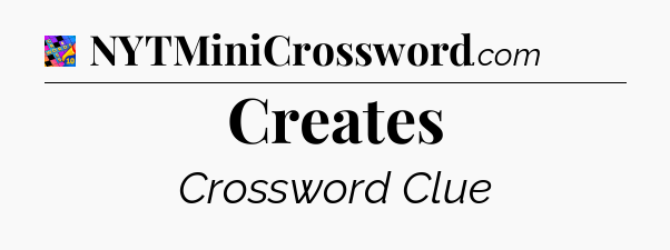 Creates Crossword Clue