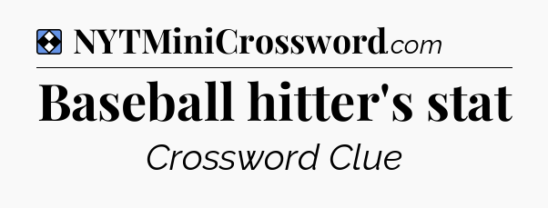 Solution: Baseball hitter's stat - NYT Mini Crossword