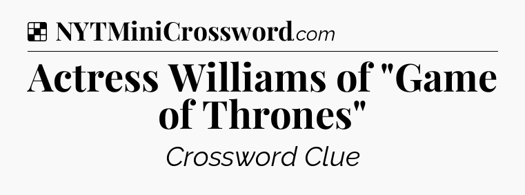 Solution: Actress Williams of 