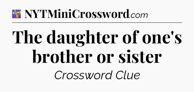 The daughter of one's brother or sister Codycross