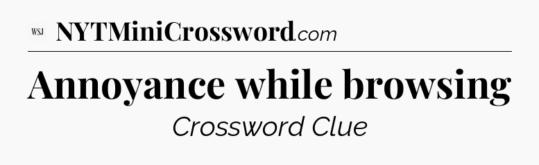 Annoyance while browsing - WSJ Crossword