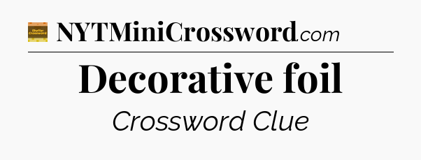 Decorative foil - Eugene Sheffer Crossword