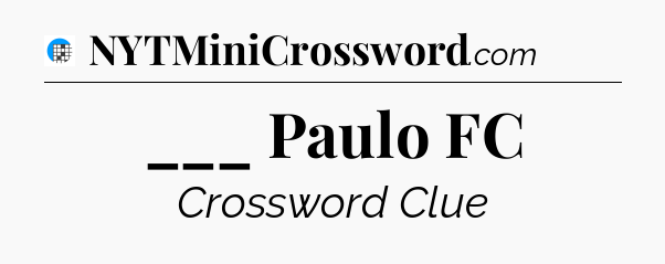 ___ Paulo FC Crossword Clue