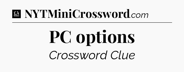 PC options - LA Times Crossword