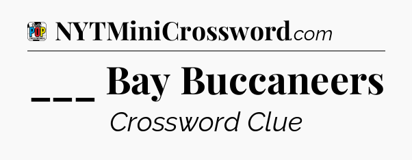 ___ Bay Buccaneers Crossword Clue