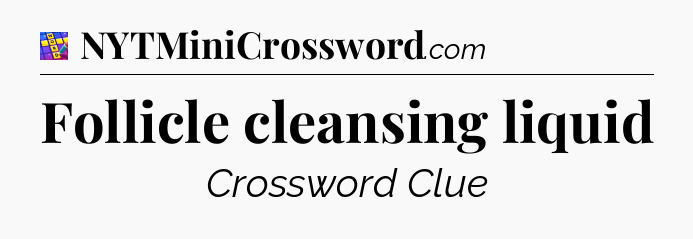 Follicle cleansing liquid Codycross