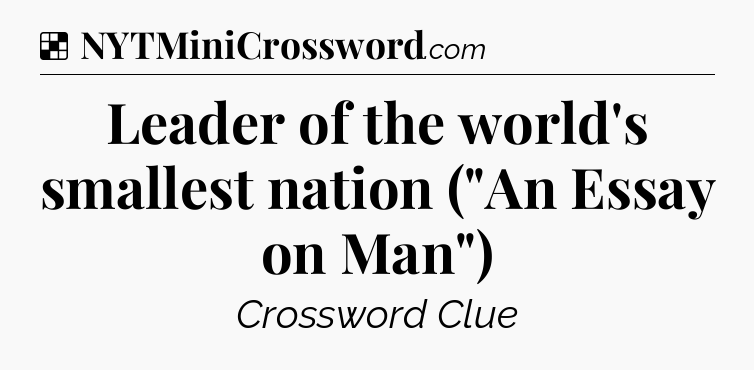 Solution: Leader of the world's smallest nation (