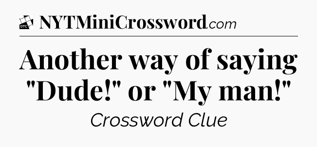 Another way of saying 