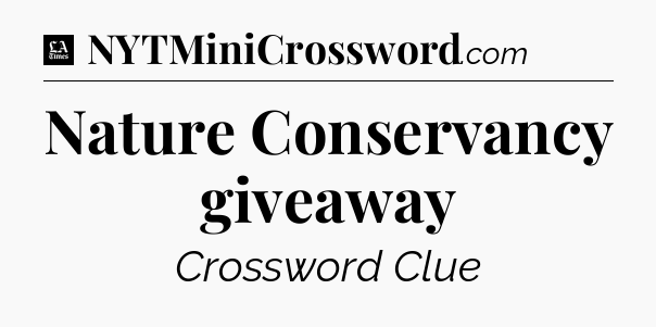 Nature Conservancy giveaway - LA Times Crossword