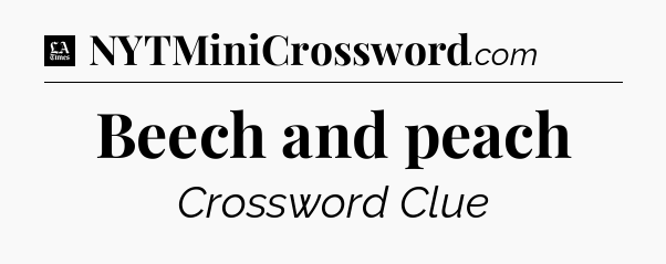 Beech and peach - LA Times Crossword