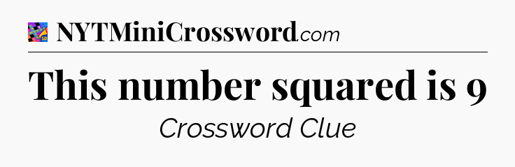 This number squared is 9 Crossword Clue