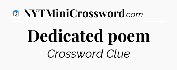 Dedicated poem Crossword Clue