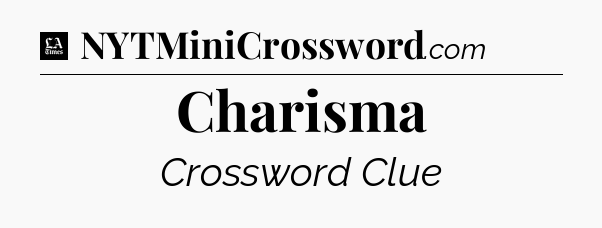 Charisma - LA Times Crossword