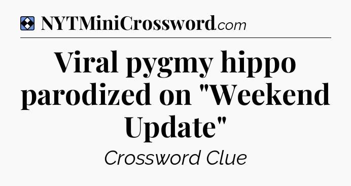 Solution: Viral pygmy hippo parodized on 