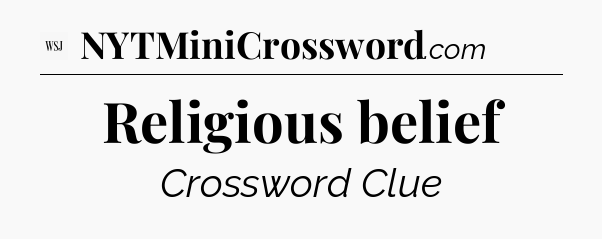 Religious belief - WSJ Crossword