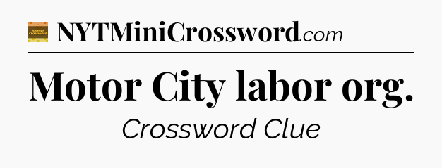 Motor City labor org - Eugene Sheffer Crossword