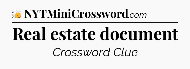 Real estate document - 7 Little Words