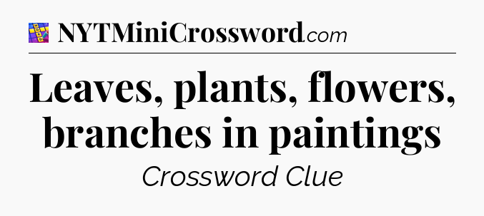 Leaves, plants, flowers, branches in paintings Codycross