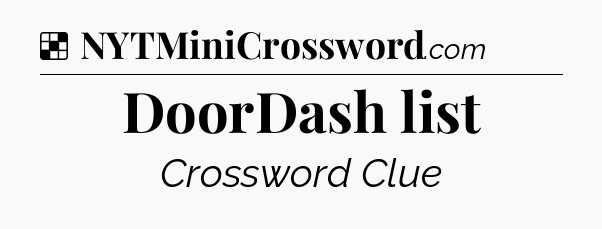 Solution: DoorDash list - NYT Crossword
