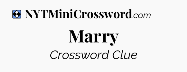 Solution: Marry - NYT Mini Crossword