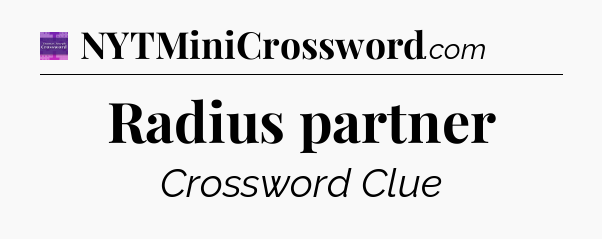 Radius partner - Thomas Joseph Crossword