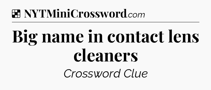 Solution: Big name in contact lens cleaners - NYT Crossword