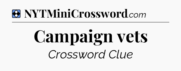 Solution: Campaign vets - NYT Mini Crossword
