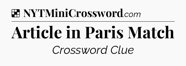 Solution: Article in Paris Match - NYT Crossword
