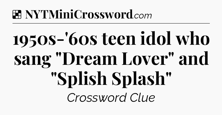 Solution: 1950s-'60s teen idol who sang 